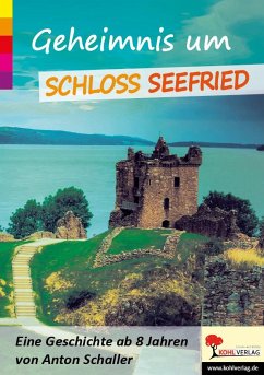 Geheimnis um Schloss Seefried - Schaller, Anton