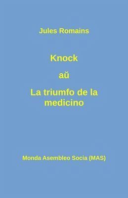 Knock au La triumfo de la medicino (eBook, ePUB)