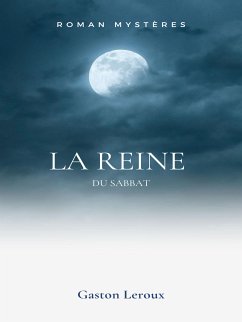 La Reine du Sabbat (eBook, ePUB) - Leroux, Gaston