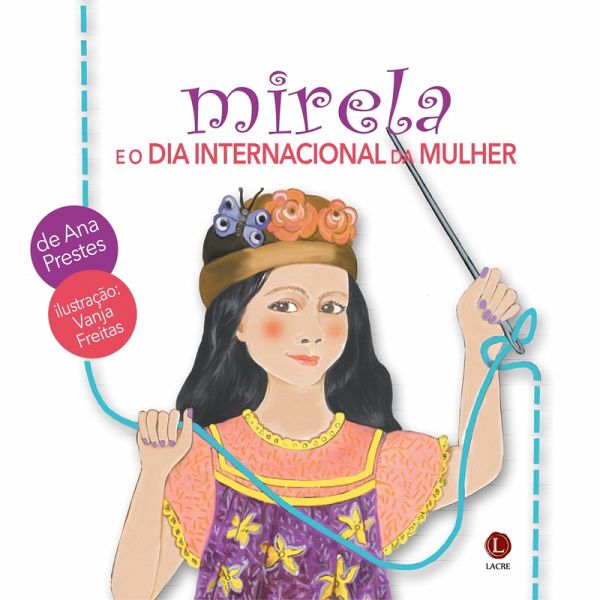 Mirela e o Dia Internacional da Mulher (eBook, ePUB) Mirela e o Dia Internacional da Mulher (eBook, ePUB)