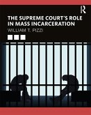 The Supreme Court's Role in Mass Incarceration (eBook, ePUB)