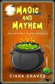 Magic and Mayhem (Melancholy Maine Magicks, #2) (eBook, ePUB) Magic and Mayhem (Melancholy Maine Magicks, #2) (eBook, ePUB)