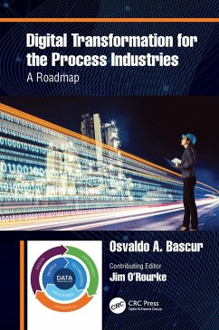 Digital Transformation for the Process Industries (eBook, ePUB) - Bascur, Osvaldo A.