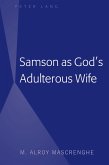 Samson as God's Adulterous Wife (eBook, ePUB)
