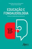 Educação e Fonoaudiologia: Práticas Colaborativas de Ensino (eBook, ePUB)