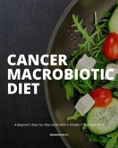 Cancer Macrobiotic Diet (eBook, ePUB)