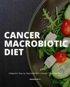 Cancer Macrobiotic Diet (eBook, ePUB) - Gilta, Brandon