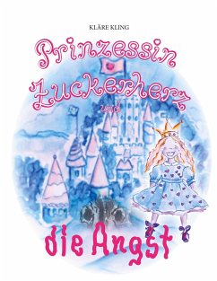 Prinzessin Zuckerherz und die Angst (eBook, ePUB)