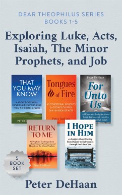 Dear Theophilus Books 1-5: Exploring Luke, Acts, Isaiah, Job, and the Minor Prophets (Dear Theophilus Bible Study Series) (eBook, ePUB) - DeHaan, Peter