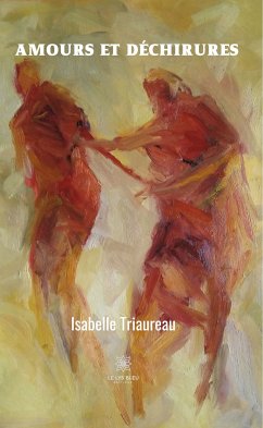 Amours et déchirures (eBook, ePUB) - Triaureau, Isabelle