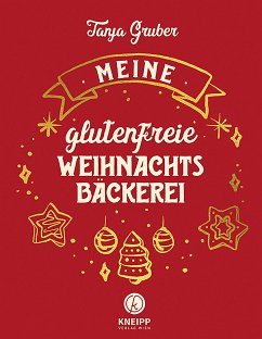 Meine glutenfreie Weihnachtsbäckerei (eBook, ePUB) - Gruber, Tanja