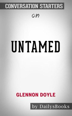 Untamed by Glennon Doyle: Conversation Starters (eBook, ePUB) - dailyBooks