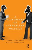 A Dictionary of Australian Politics (eBook, PDF)