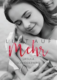 Lust auf mehr (eBook, ePUB) - Schneiderwind, Ursula