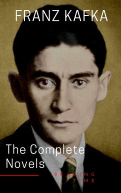 Franz Kafka: The Complete Novels (eBook, ePUB) - Kafka, Franz; Time, Reading