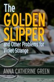 The Golden Slipper, and Other Problems for Violet Strange (eBook, ePUB)