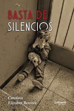 Basta de silencios (eBook, ePUB) - Benitez, Carolina Elizabet