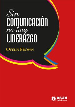 Sin comunicación no hay liderazgo (eBook, ePUB) - Brown, Ofelia