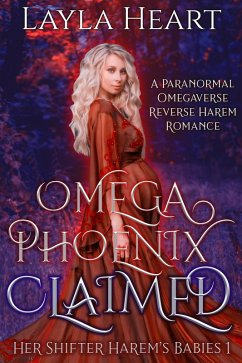 Cover Omega Phoenix: Claimed: A Paranormal Omegaverse Reverse Harem Romance (Her Shifter Harem's Babies, #1) (eBook, ePUB)