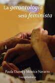 La gerontología será feminista (eBook, ePUB)