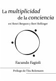 La multiplicidad de la conciencia en Bert Hellinger y Henri Bergson (eBook, ePUB)