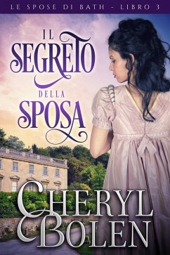 Il segreto della sposa (Le spose di Bath, libro 3, #3) (eBook, ePUB) - Bolen, Cheryl
