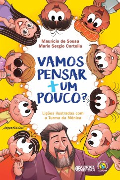 Vamos pensar + um pouco? (eBook, ePUB) - de Sousa, Mauricio; Cortella, Mario Sergio