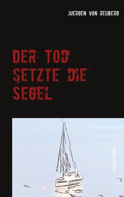Der Tod setzte die Segel (eBook, ePUB) - Rehberg, Juergen von