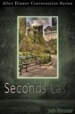 Seconds Last (After Dinner Conversation, #38) (eBook, ePUB)