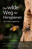 Der wilde Weg der Honigbienen (eBook, ePUB)