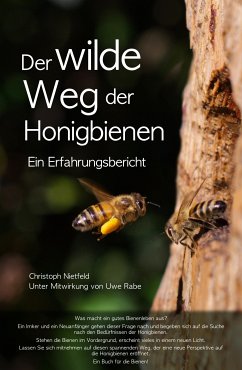 Der wilde Weg der Honigbienen (eBook, ePUB) - Nietfeld, Christoph