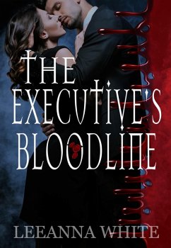 The Executive's Bloodline (The Executive's Red, #2) (eBook, ePUB) - White, Leeanna