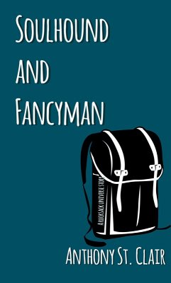 Soulhound and Fancyman: A Rucksack Universe Story (eBook, ePUB) - Clair, Anthony St.