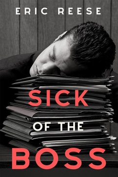 Sick of the Boss (eBook, ePUB) - Reese, Eric