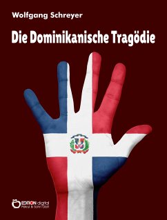 Die Dominikanische Tragödie (eBook, ePUB) - Schreyer, Wolfgang