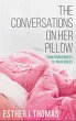 The Conversations on Her Pillow: From... - Bild 1