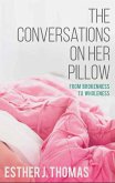 The Conversations on Her Pillow: From Brokenness to Wholeness (eBook, ePUB)