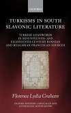 Turkisms in South Slavonic Literature (eBook, PDF)