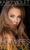 Hotwife's Wild Side - A Wife Watching Multiple Partner Romance Novel (eBook, ePUB)