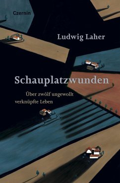 Schauplatzwunden (eBook, ePUB) - Laher, Ludwig