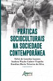 Práticas Socioculturais na Sociedade Contemporânea (eBook, ePUB)