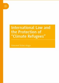 International Law and the Protection of “Climate Refugees” (eBook, PDF) - Sciaccaluga, Giovanni