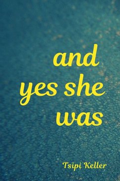 And Yes She Was (eBook, ePUB) - Keller, Tsipi