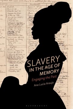 Slavery in the Age of Memory (eBook, PDF) - Araujo, Ana Lucia