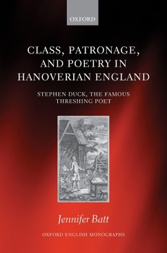 Class, Patronage, and Poetry in Hanoverian England (eBook, PDF) - Batt, Jennifer