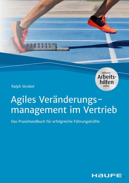 Agiles Veränderungsmanagement im Vertrieb (eBook, ePUB) Agiles Veränderungsmanagement im Vertrieb (eBook, ePUB)