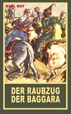 Der Raubzug der Baggara (eBook, ePUB) - May, Karl