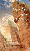 Die Ära der Wüste (eBook, ePUB)