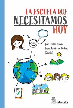 La escuela que necesitamos hoy (eBook, ePUB) - Fontán García, Julio; Fontán de Bedout, Laura