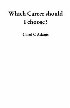 Which Career should I choose? (eBook, ePUB) - Adams, Carol C